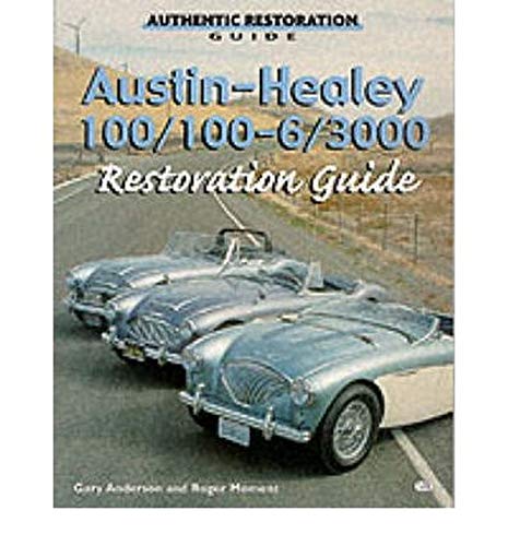 Austin-Healey 100, 100-6, 3000 Restoration Guide (Motorbooks Workshop) - Gary Anderson