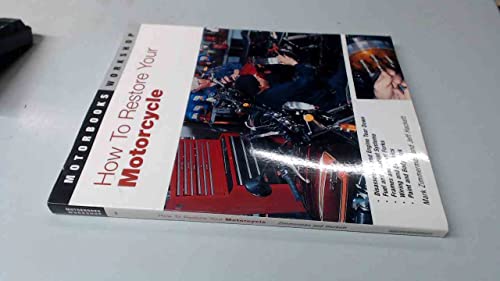 Stock image for How to Restore Your Motorcycle (Motorbooks Workshop) for sale by Half Price Books Inc.