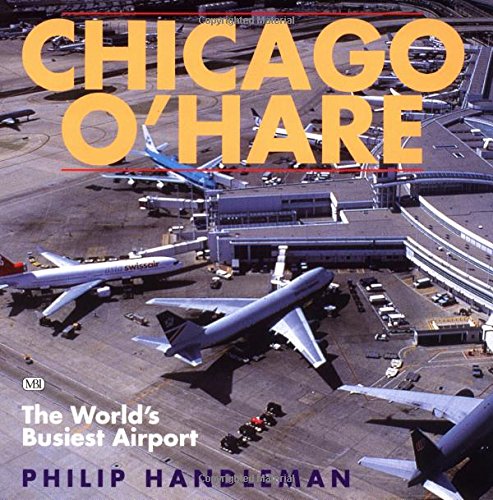 Stock image for Chicago O'Hare : The World's Busiest Airport for sale by Better World Books