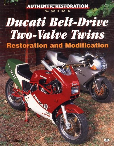 9780760306970: Ducati Belt-drive Two-valve Twins Restoration and Modification (Authentic Restoration Guide S.)