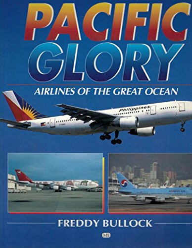 Pacific Glory: Airlines of the Great Ocean