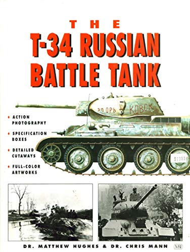 The T-34 Russian Battle Tank (9780760307014) by Hughes, Matthew; Mann, Chris