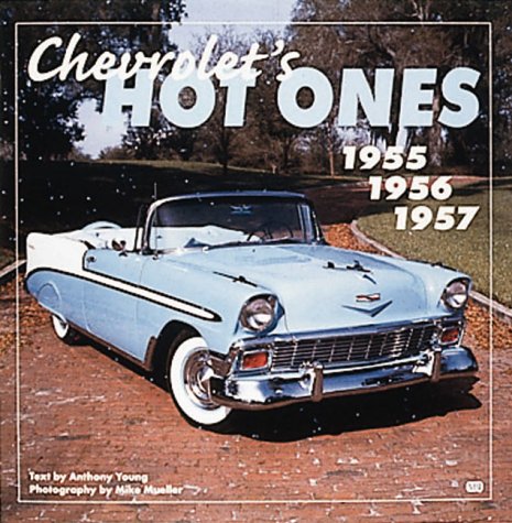 Beispielbild fr Chevrolet's Hot Ones: 1955, 1956, 1957 zum Verkauf von Bank of Books