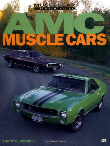 AMC Muscle Cars (Muscle Car Color History) - Mitchell, Larry