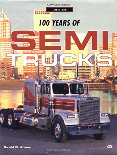 9780760307694: 100 Years of Semi Trucks (Crestline Series)