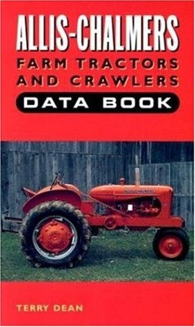 9780760307700: Allis-Chalmers Farm Tractors and Crawlers Data Book (Tractor Data Books)