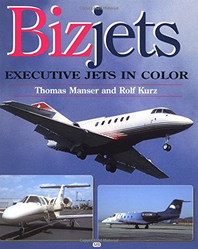 Imagen de archivo de Bizjets: Executive Jets in Color a la venta por Book Alley