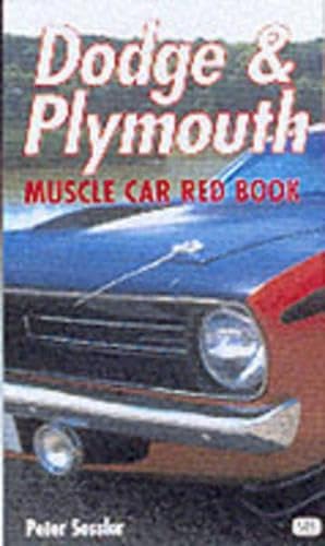 Dodge & Plymouth Muscle Car Red Book (Motorbooks International Red Book Series) (9780760308011) by Sessler, Peter C.