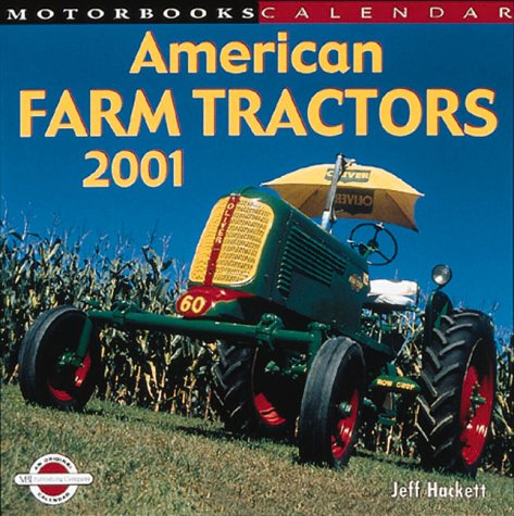 Motorbooks American Farm Tractors 2001 Calendar (9780760308547) by Hackett, Jeff