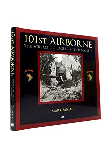 Beispielbild fr 101st Airborne: The Screaming Eagles at Normandy zum Verkauf von Goodwill of Colorado