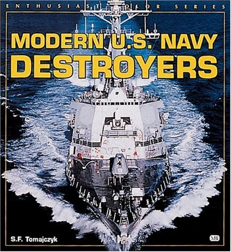 9780760308691: Modern U.S. Navy Destroyers (Enthusiast Color Series)