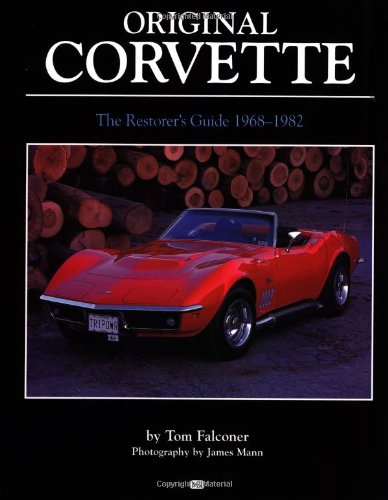 Beispielbild fr Original Corvette 1968-1982: The Restorer's Guide 1968-1982 zum Verkauf von ThriftBooks-Atlanta