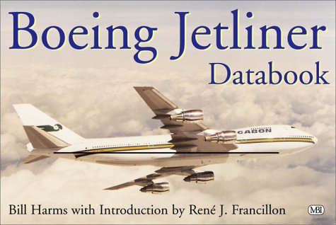 Boeing Jetliner Databook (9780760309285) by Harms, William; Francillon, Rene J.