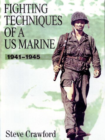 Stock image for Fighting Techniques of a U. S. Marine, 1941-1945 for sale by Better World Books