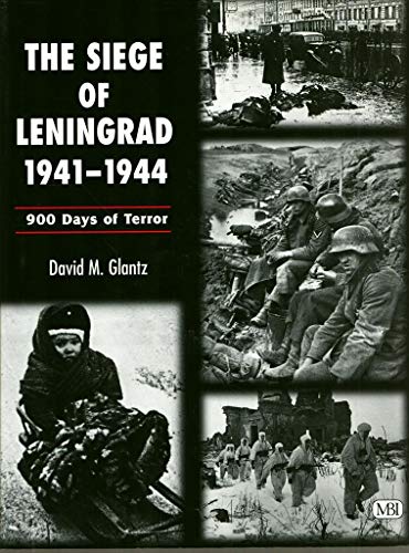 Stock image for The Siege of Leningrad, 1941-1944: 900 Days of Terror for sale by Books to Die For