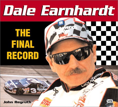 Beispielbild fr Dale Earnhardt : The Final Record zum Verkauf von Better World Books