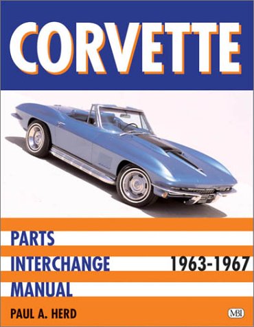 Stock image for Corvette: Parts Interchange Manual 1963-1967 for sale by Emerald Green Media