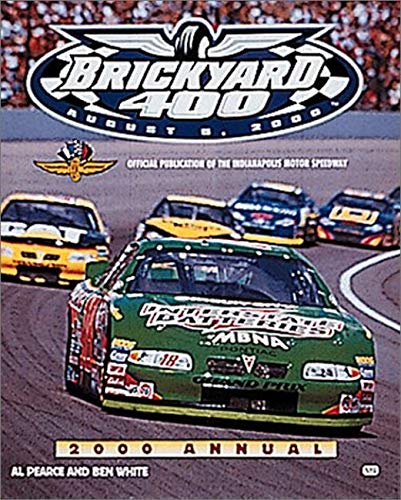 Imagen de archivo de Brickyard 400: Official Publication of the Indianapolis Motor Speedway, August 5, 2000 a la venta por Irish Booksellers