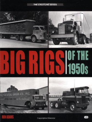 Imagen de archivo de Big Rigs of the 1950s (Crestline Series) a la venta por Books of the Smoky Mountains