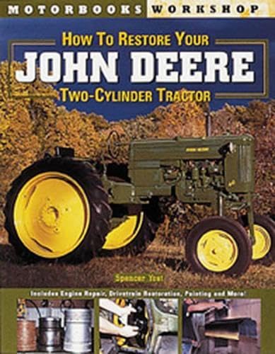 9780760309797: How to Restore John Deere Two-Cylinder Tractors (Motorbooks workshop: Restoration)