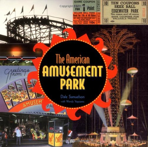 9780760309810: The American Amusement Park