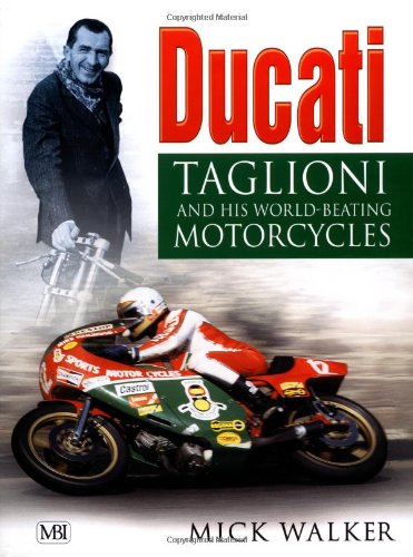 Imagen de archivo de Ducati: Taglioni and His World-Beating Motorcycles a la venta por Goodwill