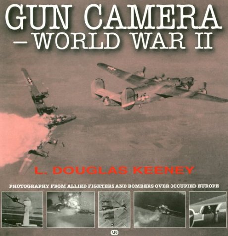 Imagen de archivo de Gun Camera - World War II: Photography from Allied Fighters and Bombers over Occupied Europe a la venta por HPB-Diamond