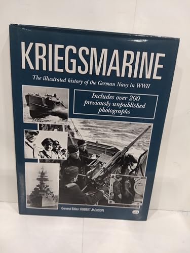 Beispielbild fr Kriegsmarine. The Illustrated History of the German Navy in WWII. zum Verkauf von FIRENZELIBRI SRL