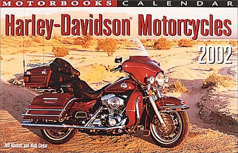 Harley-Davidson Motorcycles 2002 Calendar (9780760310366) by Hackett, Jeff; Cedar, Nick