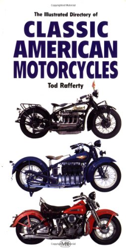 Stock image for Illustrated Directory of Classic American Motorcycles for sale by Half Price Books Inc.