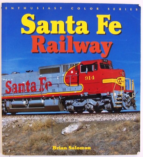 Beispielbild fr Santa Fe Railway (Enthusiast Color Series) zum Verkauf von Books From California