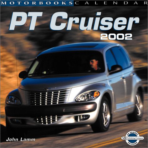 Chrysler Pt Cruiser 2002 Calendar (9780760310885) by Lamm, John