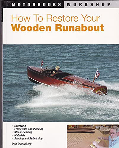 9780760311004: How to Restore Your Wooden Runabout (Motorbooks Workshop)