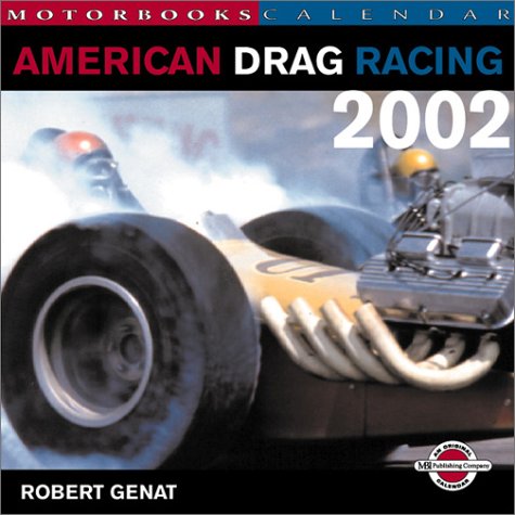 American Drag Racing 2002 Calendar (9780760311158) by Genat, Robert