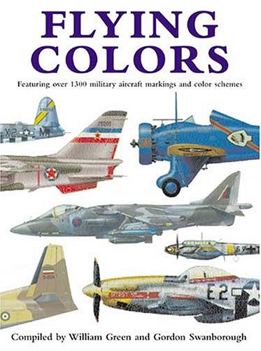 9780760311295: Flying Colors: Featuring Over 1300 Military Aircraft Markings and Color Schemes
