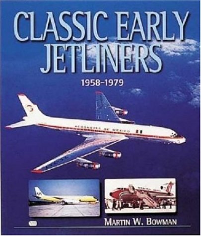 Beispielbild fr Classic Early Jetliners, 1958-1979 zum Verkauf von Better World Books