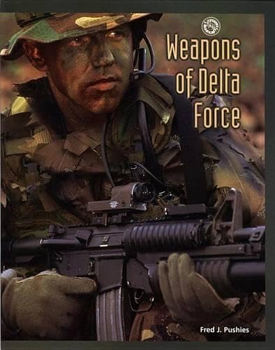 Beispielbild fr Weapons of Delta Force zum Verkauf von Better World Books