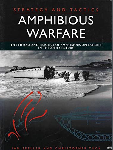 Stock image for Amphibious Warfare : The Illustrated History from 1914 to Present Day for sale by Better World Books: West