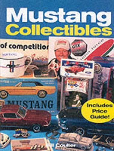 Mustang Collectibles (9780760311738) by Coulter, Bill