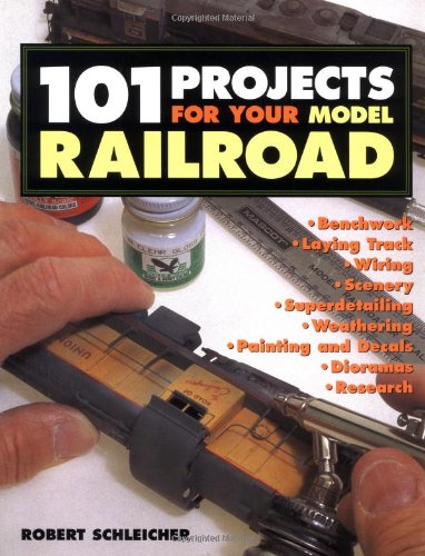 Stock image for 101 Projects for Your Model Railroad for sale by Seattle Goodwill