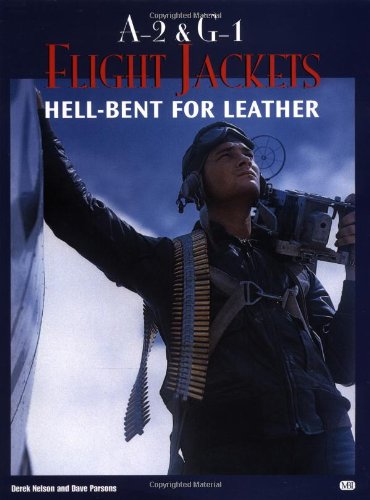 Stock image for A-2 and G-1 Flight Jackets: Hell-Bent for Leather for sale by Big Bill's Books