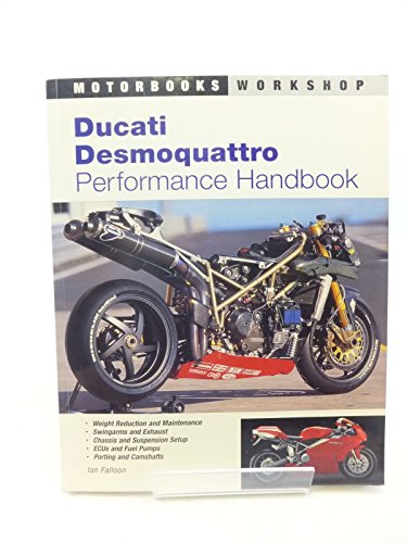 Imagen de archivo de Ducati Desmoquattro Performance Handbook (Motorbooks Workshop) a la venta por Books Unplugged