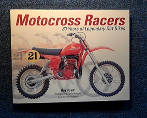 Beispielbild fr Motocross Racers: 30 Years of Legendary Dirt Bikes zum Verkauf von Books Unplugged