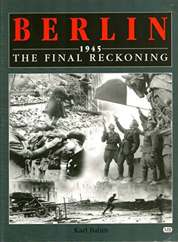 Beispielbild fr Berlin 1945: The Final Reckoning zum Verkauf von ThriftBooks-Dallas