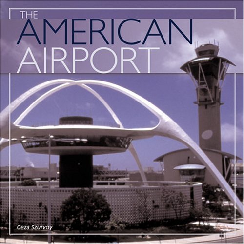 Beispielbild fr The American Airport zum Verkauf von Powell's Bookstores Chicago, ABAA