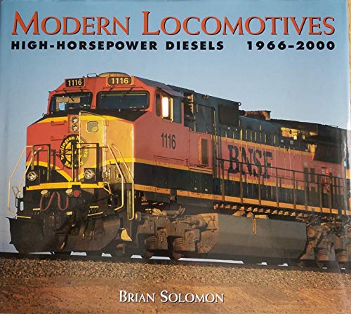 Modern Locomotives: High-Power Diesels, 1966-2000