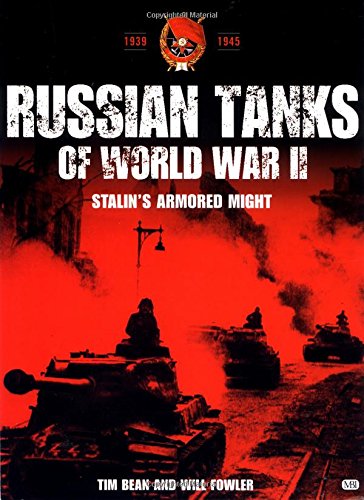 Stock image for Russian Tanks of World War II: Stalin's Armored Might for sale by Decluttr