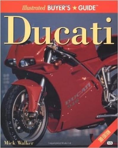 Illustrated Buyer's Guide: Ducati (9780760313091) by Walker, Mick