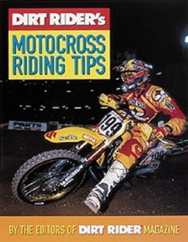 9780760313152: Dirt Rider's Motocross Riding Tips
