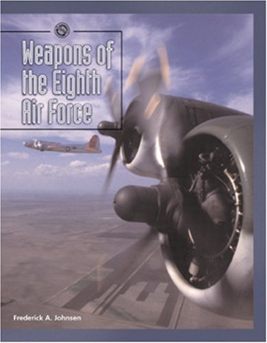 Stock image for Weapons of the Eighth Air Force for sale by Better World Books